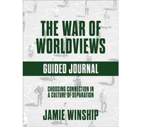 The War of Worldviews Guided Journal Choosing Connection in a Culture of Separation - Jamie Winship - Baker publishing group - ebook (ePub) - Livre