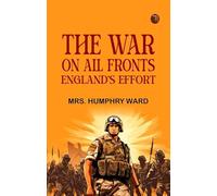 The War on All Fronts: England's Effort