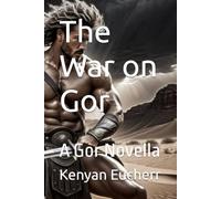 The War on Gor: A Gor Novella