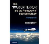 The 'War on Terror' and the Framework of International Law - [Version Originale] Helen Duffy (Auteur)