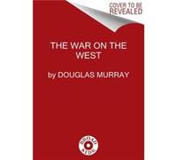 The War on the West - Douglas Murray - HarperCollins - Livre en Anglais - Hardback Douglas MurrayDouglas Murray (Auteur)