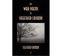 The War Poems Of Siegfried Sassoon