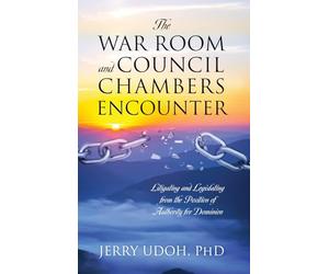 The War Room and Council Chambers Encounter: Litigating and Legislating from the Position of Authority for Dominion