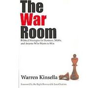 The War Room Warren Kinsella (Auteur)