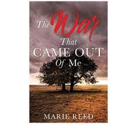 The War That Came Out Of Me