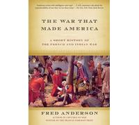 The War That Made America Fred Anderson (Auteur)