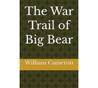 The War Trail of Big Bear