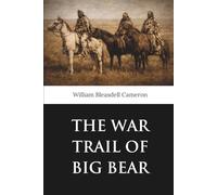 The War Trail of Big Bear (Minerva Classics)