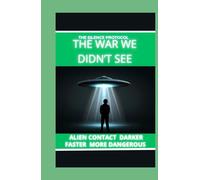 THE WAR WE DIDN’T SEE: Aliens are still not visible • Darker • Faster • More Dangerous