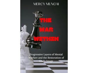 The War Within: Progressive Layers of Mental Warfare and the Restoration of God’s Image:“The enemy doesn’t need you to hate God. He just needs you to ... ends when you finally see God clearly.”