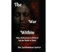 The War Within: When Deliverance is Delayed but the Battle is Daily