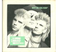 THE WARD BROTHERS - THE WARD BROTHERS. WHY DO YOU RUN. 1987 4 TRACK CD SINGLE. WARD 32.12