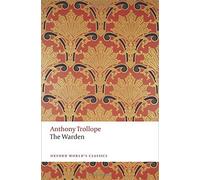 The Warden (Oxford World's Classics) by Anthony Trollope (2014-11-09)