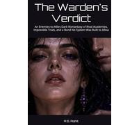The Warden's Verdict: An Enemies-to-Allies Dark Romantasy of Rival Academies, Impossible Trials, and a Bond No System Was Built to Allow