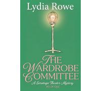 The Wardrobe Committee: A Saratoga Theater Mystery