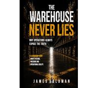 The Warehouse Never Lies: Why Operations Always Expose the Truth