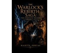 The Warlock's Rebirth Saga: The Complete Trilogy (Books 1-3)