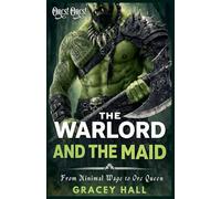 The Warlord and The Maid: From Minimal Wage to Orc Queen