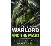 The Warlord and The Maid: From Minimal Wage to Orc Queen