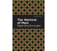 The Warlord of Mars by Edgar Rice Burroughs Edgar Rice Burroughs , Contributions by Mint Editions (Auteur)