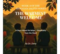 The Warmest Welcome: A Story About Ho'okipa - Hospitality from the Heart