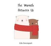 The Warmth Between Us