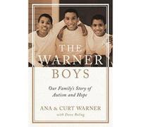 The Warner Boys: Our Familyes Story of Autism and Hope - [Version Originale] Inconnu (Auteur)