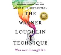 The Warner Loughlin Technique: An Acting Revolution