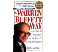 The Warren Buffett Way: Investment Strategies of the World's Greatest Investor