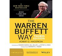The Warren Buffett Way: +Website, 3rd ed. [Hardcover] [Jan 01, 2013] Robert G Hagstrom