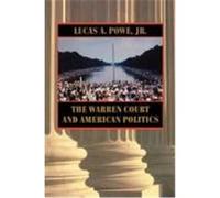 The Warren Court and American Politics Lucas A. Powe (Auteur)