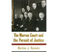 The Warren Court and the Pursuit of Justice