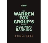 The Warren Fox Groups Guide To Investment Banking