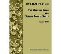 The Warrior Ethos And Soldier Combat Skills