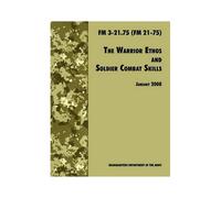 The Warrior Ethos And Soldier Combat Skills