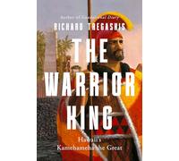 The Warrior King: Hawaii's Kamehameha the Great