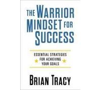 The Warrior Mindset For Success