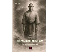 The Warrior Monk Way: Zen Lessons from the Mat