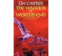 The Warrior of World's End Lin Carter (Auteur)