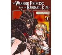 Noriaki Kotoba – The Warrior Princess and the Barbaric King T01 – Manga – Broché – Pika Edition