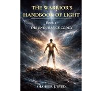The Warrior’s Handbook of Light: Book 02 - The Endurance Codex: The Warrior and the Living World