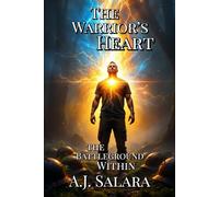 The Warrior’s Heart: Battleground Within