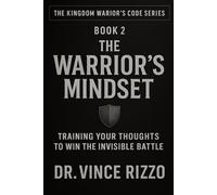 The Warrior’s Mindset: Developing A Kingdom Perspective