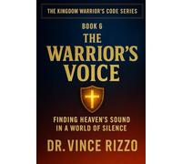 The Warrior’s Voice: Finding Heaven’s Sound in a World of Silence