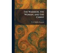 The Warrior, the Woman, and the Christ
