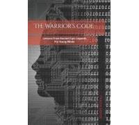The Warriors Code: Lessons From Ancient Epic Legends For Young Minds