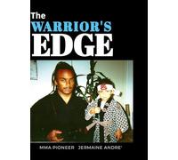 The Warrior's Edge: Secrets to the APEX MINDSET