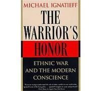 The Warrior's Honor Michael Ignatieff (Auteur)