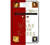 The Wars of the Roses Alison Weir (Auteur)