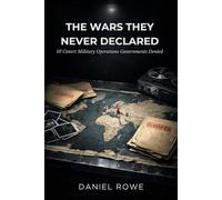 The Wars They Never Declared: 10 Covert Military Operations Governments Denied